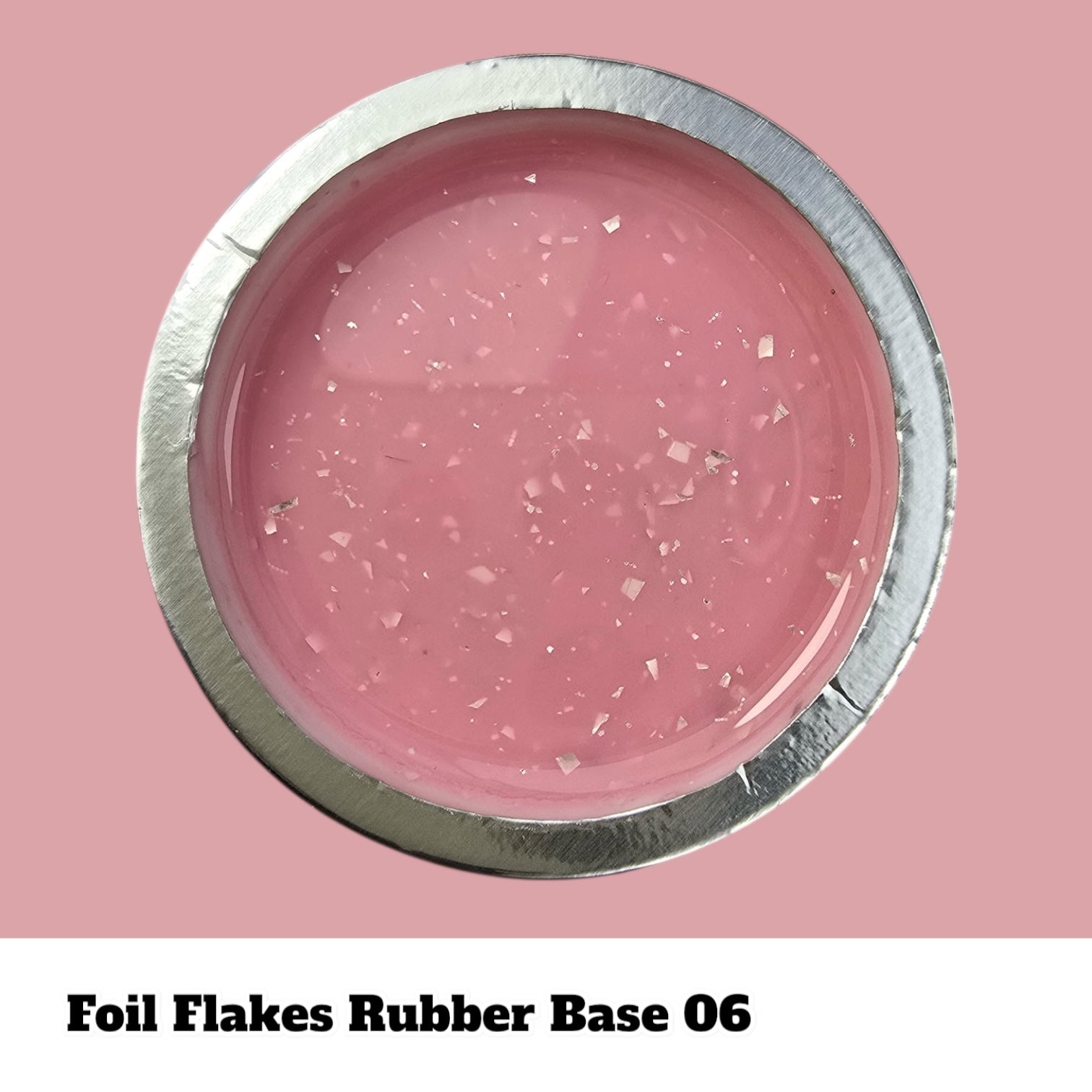FOIL FLAKES Rubber Base #06, 15ml