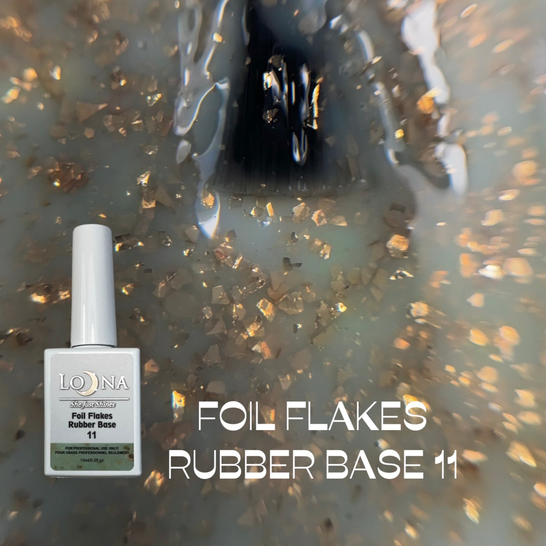 FOIL FLAKES Rubber Base #11, 15ml