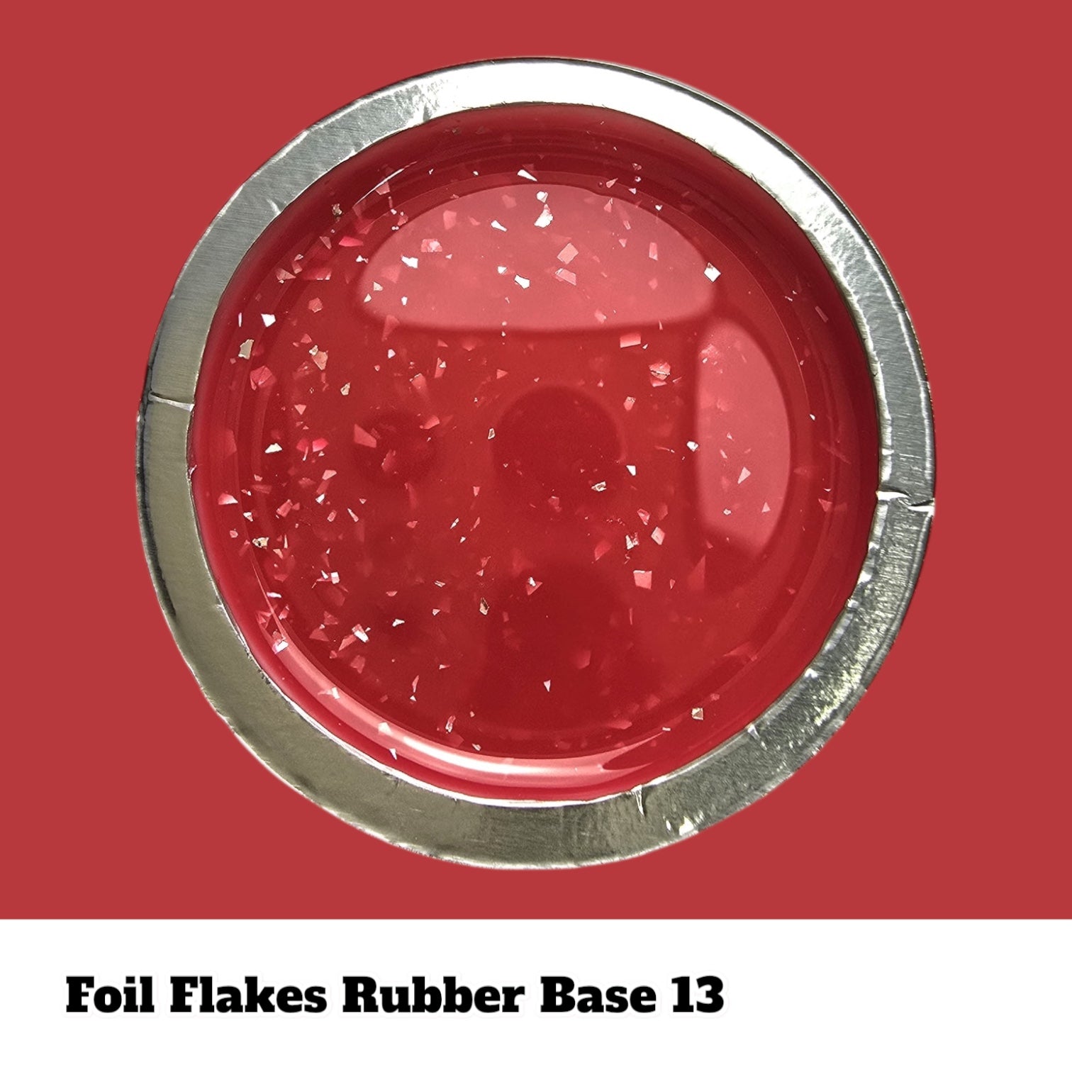 FOIL FLAKES Rubber Base #13, 15ml